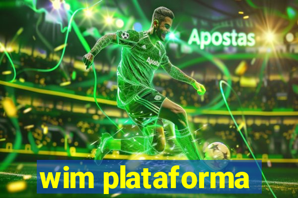 wim plataforma